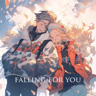 Falling For You