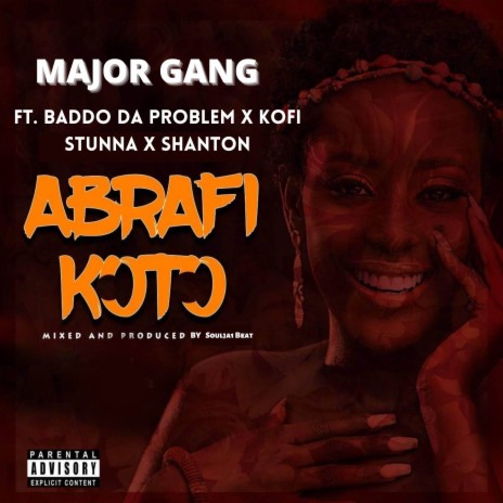 Abrafi K)t) ft. Shanton, Kofi Stunna & Baddo Da Problem | Boomplay Music