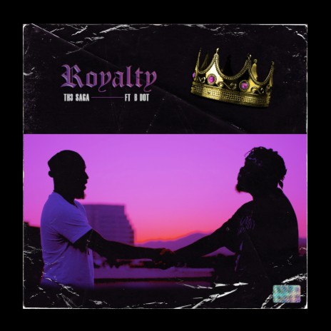 Royalty (feat. B. Dot) | Boomplay Music