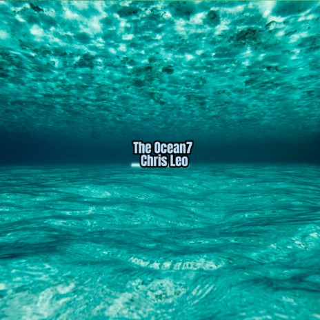 The Ocean 7 | Boomplay Music