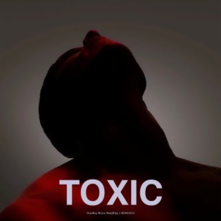 TOXIC ft. Bengálo lyrics | Boomplay Music