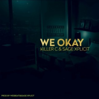 We Okay (feat. Sage Xplicit)