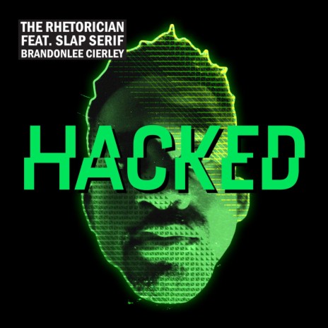 Hacked (feat. Slap Serif & BrandonLee Cierley) | Boomplay Music