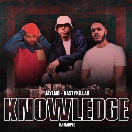 Knowledge ft. Jaylmb & Nasty Killah | Boomplay Music