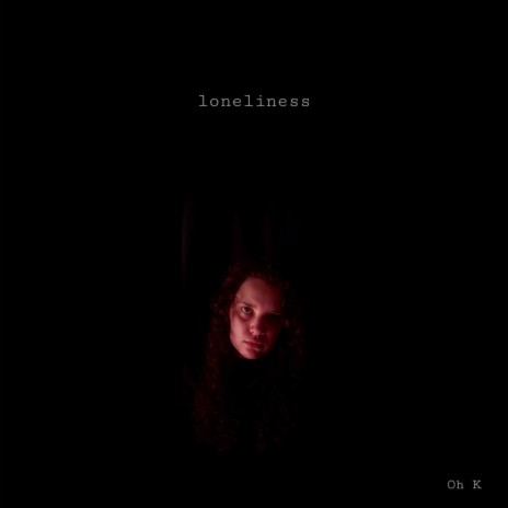 Loneliness | Boomplay Music