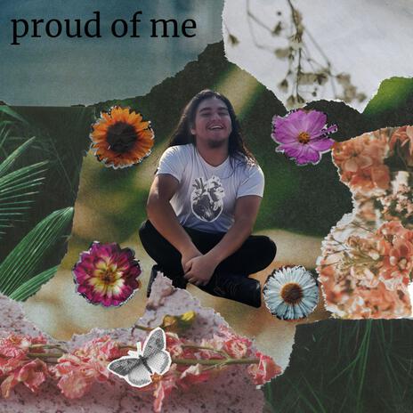 proud of me | Boomplay Music