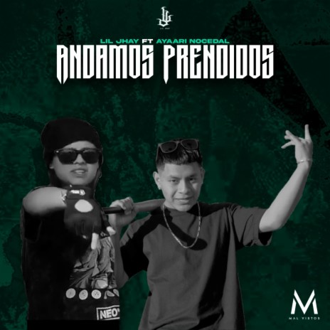 Andamos Prendidos ft. Ayaari Nocedal | Boomplay Music