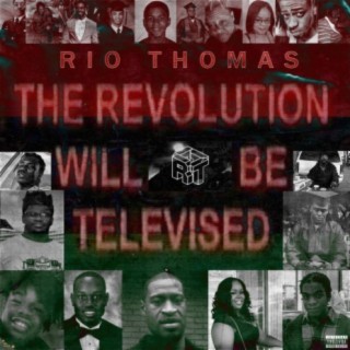 The Revolution Will Be Televised