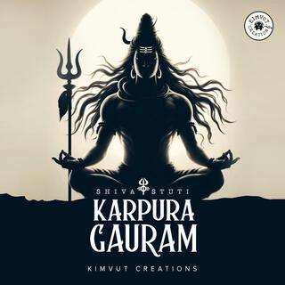 Shiva Stuti X Karpura Gauram