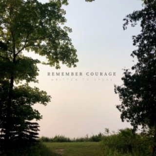 remember courage