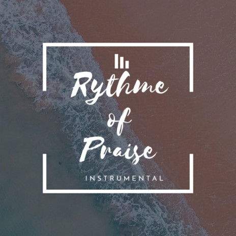 Rythme of Praise