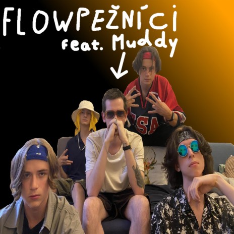 Flowpežníci ft. Muddy Essential | Boomplay Music
