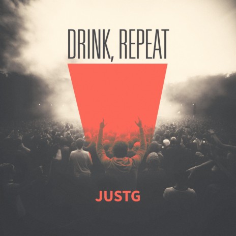 Drink, Repeat | Boomplay Music