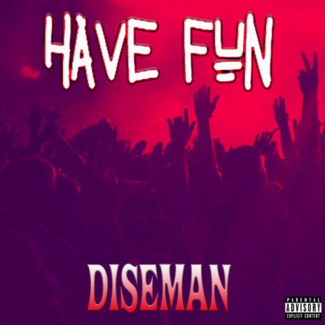 Have Fun | Boomplay Music