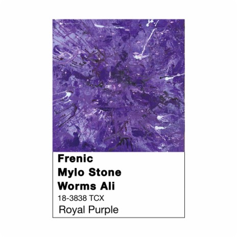 Royal Purple ft. Mylo Stone & Worms Ali