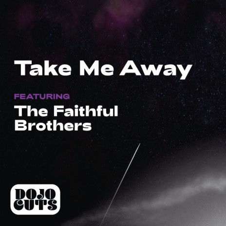 Take Me Away (feat. The Faithful Brothers)