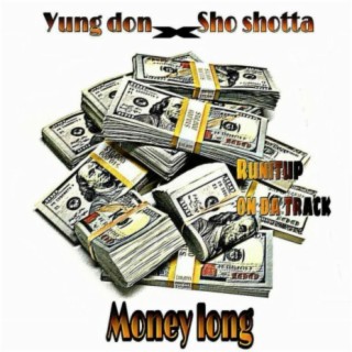 Money Long (feat. Sho Shotta)