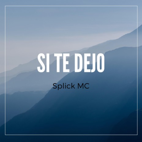 Si te dejo | Boomplay Music