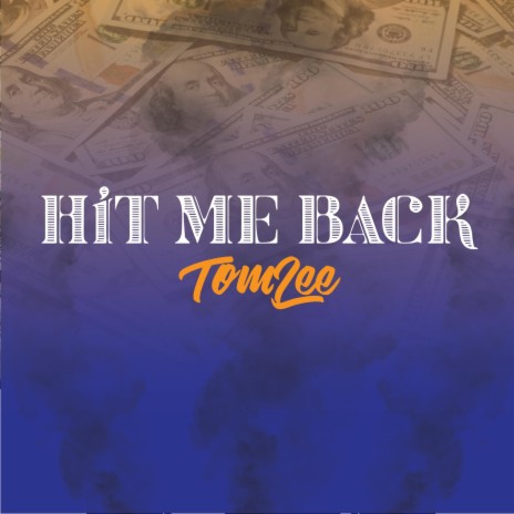 HIT ME Back | Boomplay Music