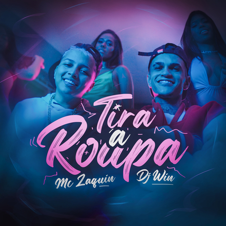 Tira A Roupa ft. Dj Win | Boomplay Music