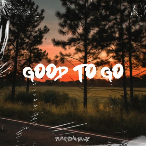 Good To Go ft. Floating Animal | Boomplay Music