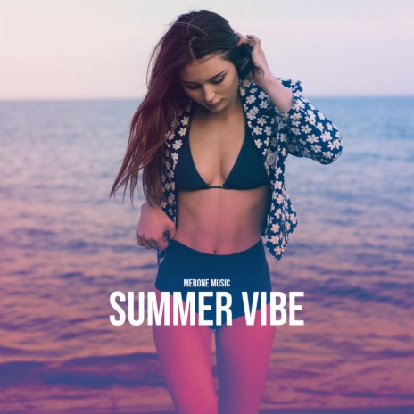 Summer Vibe | Boomplay Music