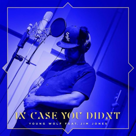 In Case You Didn't (feat. Jim Jones)