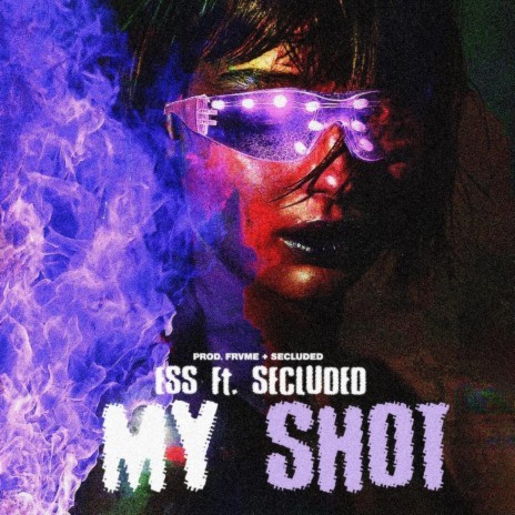 My Shot ft. Secluded | Boomplay Music