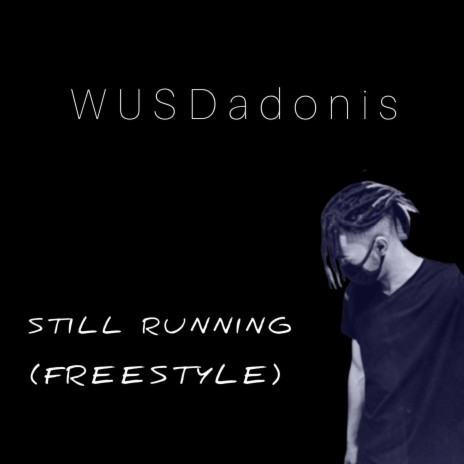 Still Running (Freestyle) | Boomplay Music