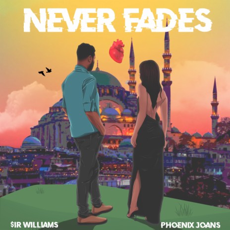 Never Fades (feat. $ir Williams) | Boomplay Music