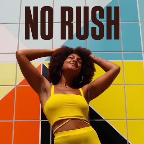 NO RUSH | Boomplay Music