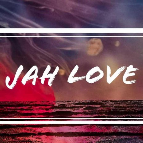 Jah Love ft. His Daughter | Boomplay Music