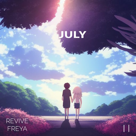 July ft. Freya | Boomplay Music