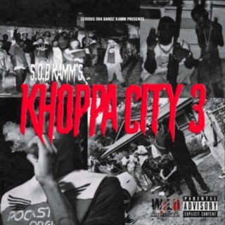 Serious Ova Bandz Kamm Presents Khoppa City 3