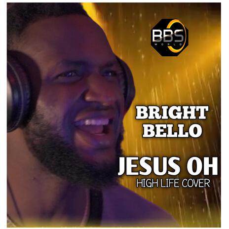 Jesus oh highlife | Boomplay Music