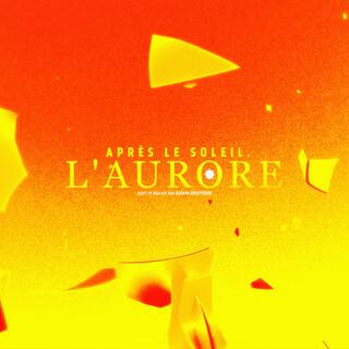 Après le Soleil, l'Aurore