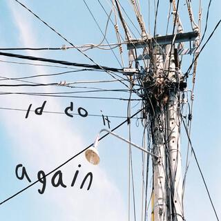 id do it again lyrics | Boomplay Music