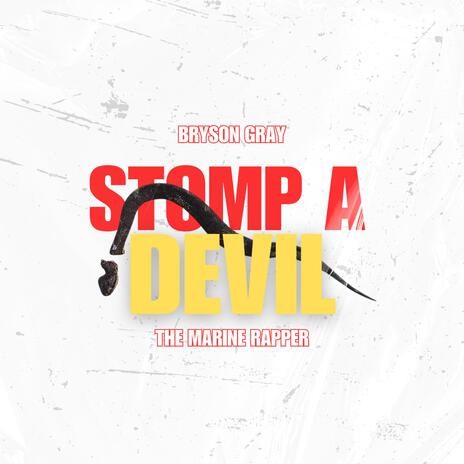 STOMP A DEVIL ft. The Marine Rapper | Boomplay Music