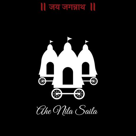 Ahe Nila Saila | Boomplay Music