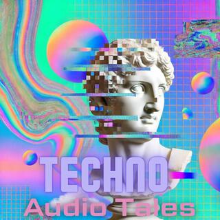 Techno Audio Tales