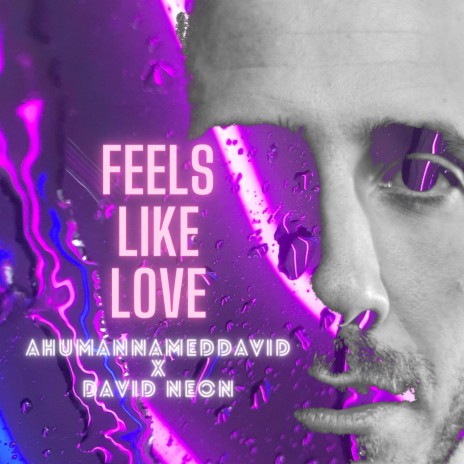 Feels Like Love (feat. David Neon) | Boomplay Music