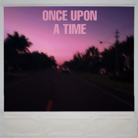 Once Upon a Time (feat. $antii) | Boomplay Music