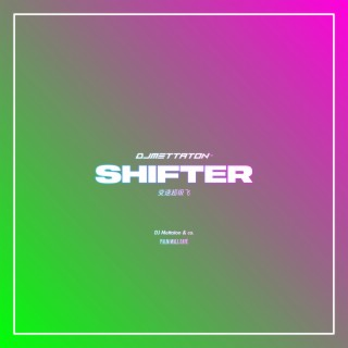 SHIFTER