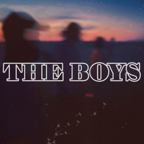 The Boys | Boomplay Music