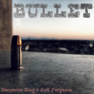 Bullet (feat. Jodi Ferguson)