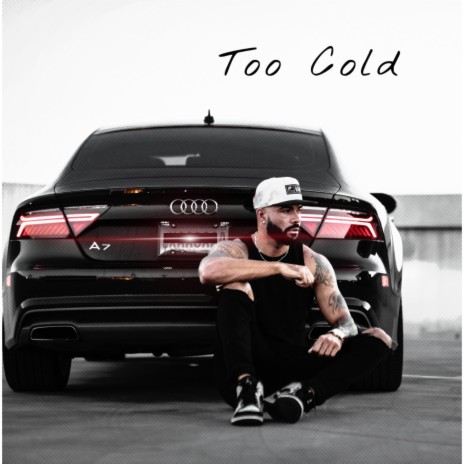 Too Cold | Boomplay Music