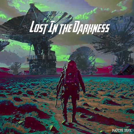 Lost In The Darkness | Boomplay Music