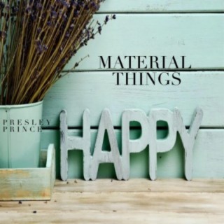 Material Things