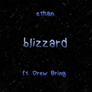 blizzard ft. Drew Bring lyrics | Boomplay Music