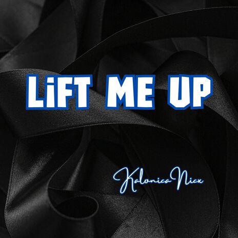 Lift Me Up | Boomplay Music